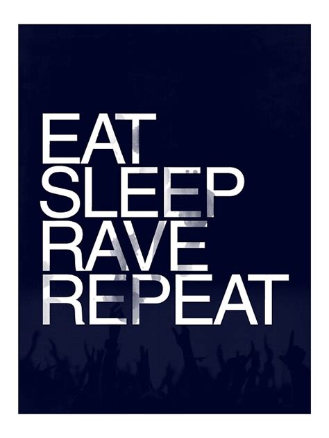 "Eat Sleep Rave Repeat" Photographic Prints by MatthewQ | Redbubble