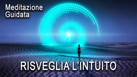 Meditazione Guidata Risveglia L Intuito Attiva La Ghiandola Pineale