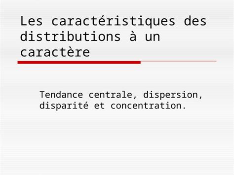 Ppt Les Caract Ristiques Des Distributions Un Caract Re Tendance