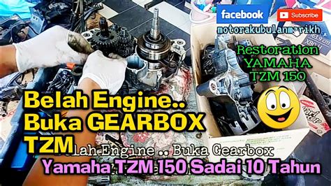 Belah Engine Buka Gearbox Yamaha Tzm En Husni Youtube