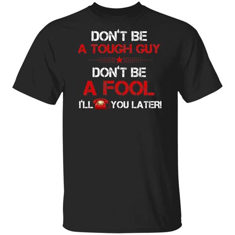 Funny Trump Shirt Don T Be A Touch Guy Don T Be A Fool I Ll Call You