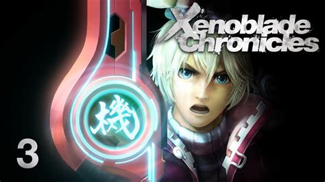 The Monado Let S Play Xenoblade Chronicles Walkthrough