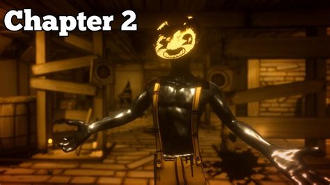 BENDY AND THE INK MACHINE CHAPTER 2 GAMEPLAY WALKTHROUGH - YouTube