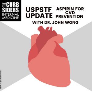 #347 USPSTF Update: Aspirin for Primary Prevention of CVD - The Curbsiders