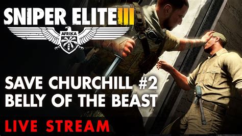 Sniper Elite Save Churchill Part Belly Of The Beast Youtube