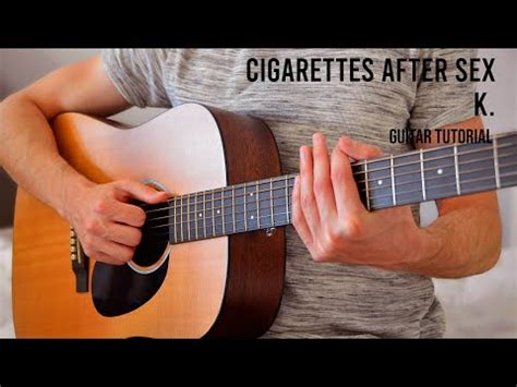 Cigarettes After Sex K Easy Guitar Tutorial With Chords Lyrics Youtube