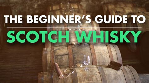 Beginner S Guide To Scotch Whisky