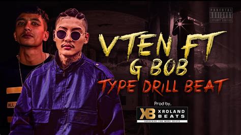 Vten Ft G Bob Type Drill Beat New Nepali Drill Beats 2022 Prod