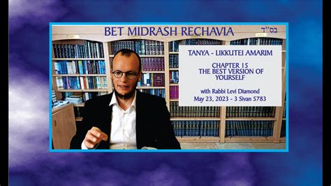 Bet Midrash Rehavia Tanya Chapter The Best Version Of Yourself