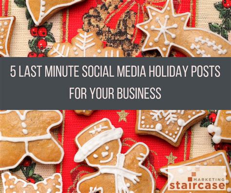 5 Last Minute Social Media Holiday Posts For Your Business