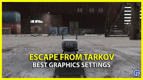 Tarkov Best Graphics Settings 2023