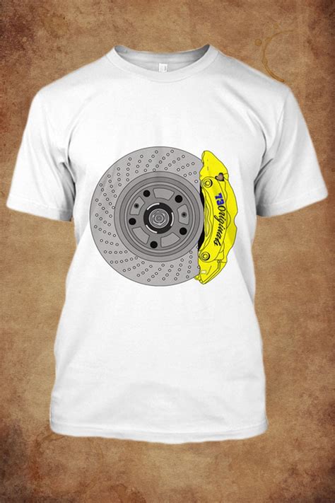 Cool Brake Caliper And Disc Design T Shirt Ideal Gift Yourself Or The