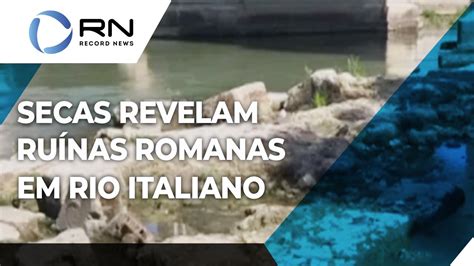 Seca Revela Ru Nas Romanas Em Rio Italiano Youtube