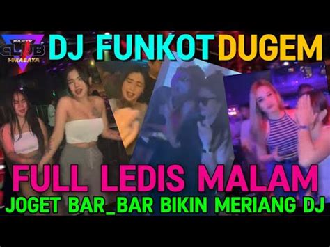 Mixtape Hard Funkot Dugem Non Stop Club Malam Surabaya Youtube