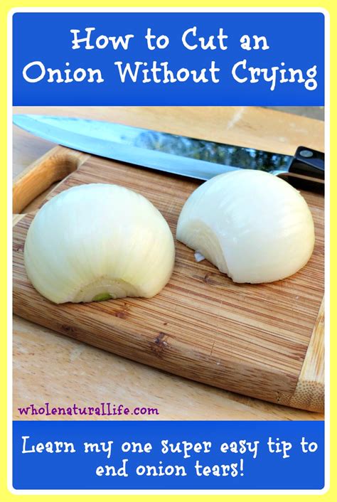 How to Cut an Onion without Crying - Whole Natural Life