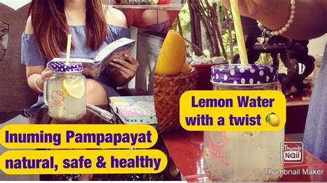 Inuming Pampapayat Lemonwater With A Twist In Just 7 Days No