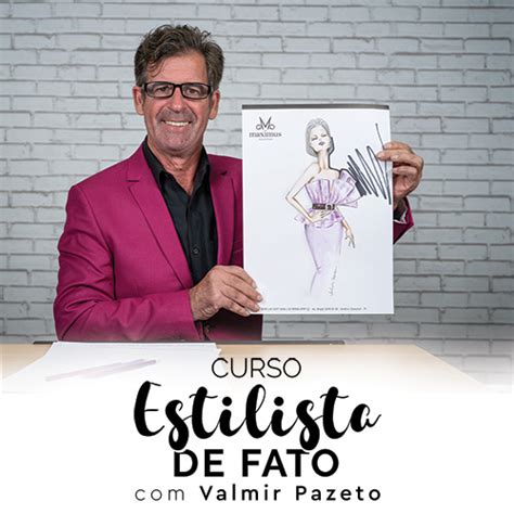 Curso Online De Desenho De Moda Estilista De Fato Valmir Pazeto