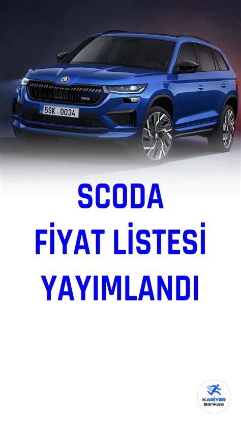 Skoda Fiyat Listesi Yayımlandı Mart 2023