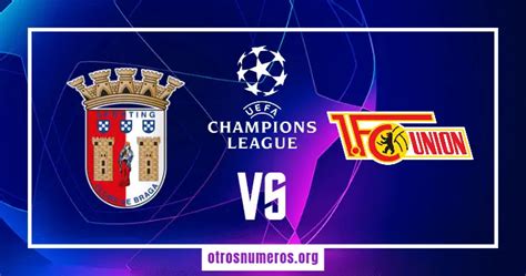 Pronóstico Braga vs Union Berlín UEFA Champions League 29 11 2023