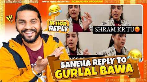 Saneha Reply To Gurlal Bawa 😂 Youtube