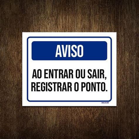 Placa Aviso Ao Entrar Ou Sair Registrar O Ponto X Sinalizo