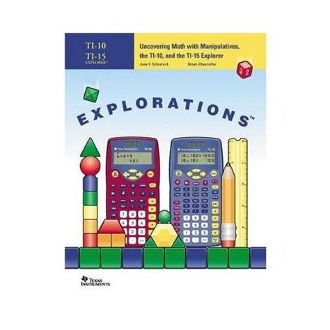 Uncovering Math With Manipulatives The Ti 10 And The Ti 15 Explorer