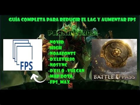 Como Reducir Lag Y Aumentar Fps En Dota Parche C Gu A