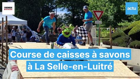 Course De Caisses Savons La Selle En Luitr Vid O Dailymotion