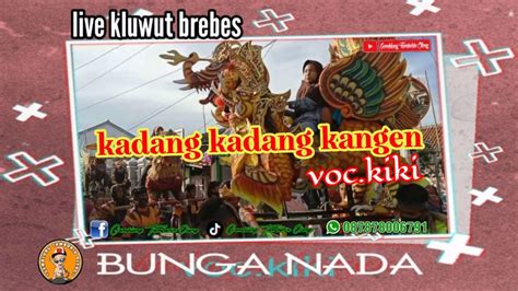 Burok Bunga Nada Terbaru Gotongan Livekluwut Brebes Kadang Kadang