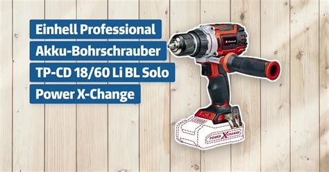 Einhell Professional Akku Bohrschrauber TP CD 18 60 Li BL Solo Power X