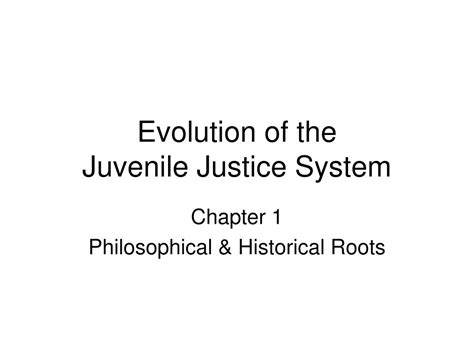 Ppt Evolution Of The Juvenile Justice System Powerpoint Presentation Id 3325220