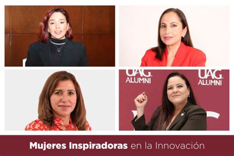 Mujeres Inspiradoras Uag Destacadas En La Innovaci N Uag Media Hub