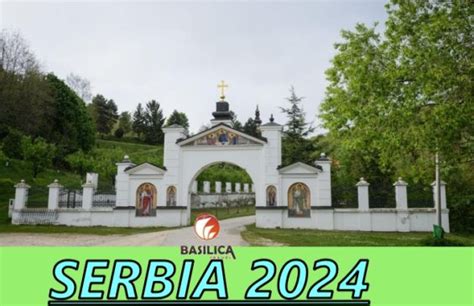 Pelerinaje Serbia 2024 2025 Basilica Travel