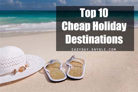 Top 10 Cheap Holiday Destinations - Easyday