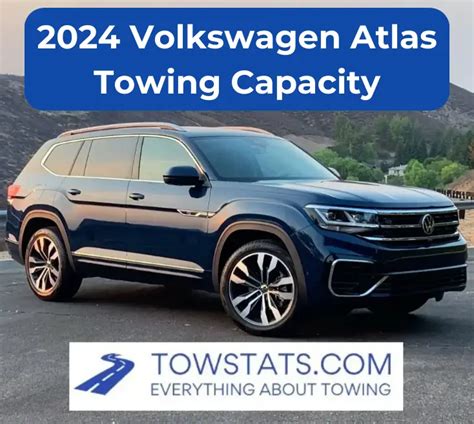 2024 Volkswagen Atlas Towing Capacity TowStats