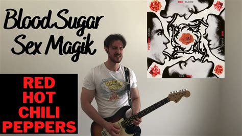 Blood Sugar Sex Magik With Intro And Outro Jam Red Hot Chili Peppers Guitar Cover YouTube