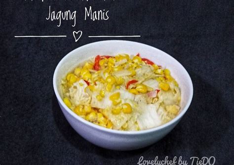 Tumis Sawi Putih Jagung Resep Tumis Sawi Putih Dan Toge Oleh