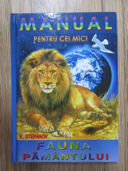 V Stepanov Manual Pentru Cei Mici Fauna Pamantului Cump R