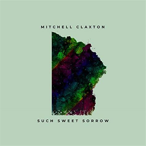 Such Sweet Sorrow By Mitchell Claxton On Amazon Music Amazon