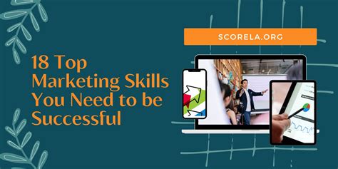 18 Top Marketing Skills You Need To Be Successful Score La