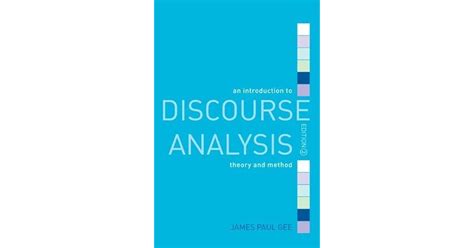 An Introduction To Discourse Analysis Theory And Method By James Paul Gee