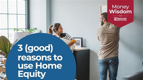 3 Good Reasons To Use Home Equity Youtube