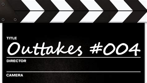 Outtakes - #004 - YouTube