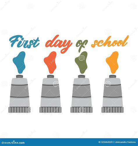 Colorful Text First Day Of School Written With Paint From Paint Steel