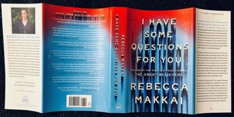 I Have Some Questions For You A Novel By Rebecca Makkai Signed First