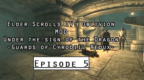 Elder Scrolls IV Oblivion Guards Of Cyrodiil Redux Mod Part 5