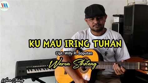 Instrumen Pujian Ku Mau Iring Tuhan Waren Sihotang YouTube