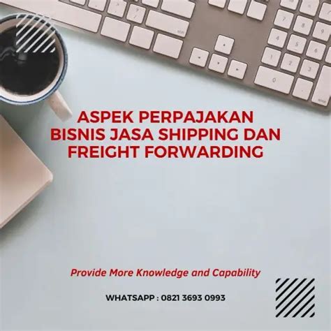 Pelatihan Aspek Perpajakan Bisnis Jasa Shipping Dan Freight Forwarding