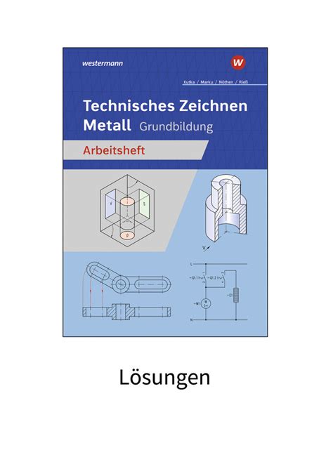 Technisches Zeichnen Metall Grundbildung L Sungen Auflage