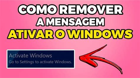 Dicas Rápidas Para Remover A Mensagem Ativar O Windows De Forma Efetiva Actualizado